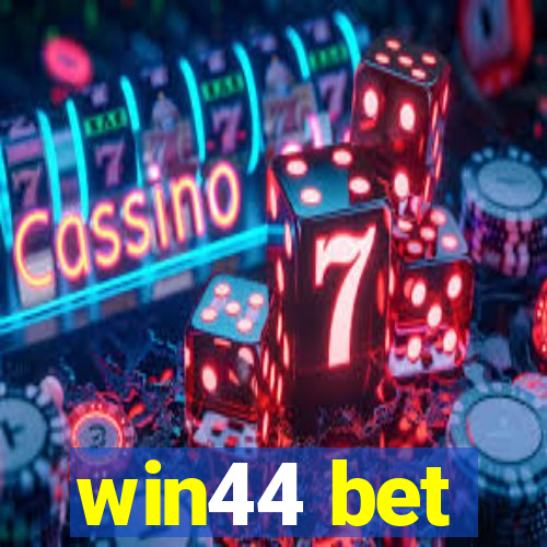 win44 bet